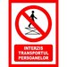 Placuta interzis transportul persoanelor